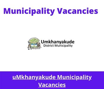Latest X1 openings of uMkhanyakude Municipality Vacancies 2024, Get for Government Jobs with Communication Skills