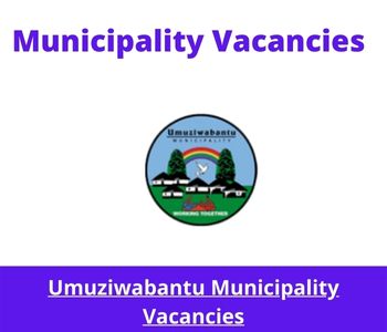 Latest X1 openings of Umuziwabantu Municipality Vacancies 2024, Get for Government Jobs with Matriculation or Equivalent Certificate