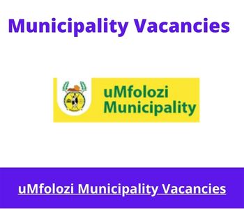 Latest X1 openings of uMfolozi Municipality Vacancies 2024, Get for Government Jobs with Grade 12
