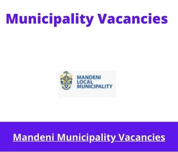 Latest X1 openings of Mandeni Municipality Vacancies 2024, Get for Government Jobs with Communication Skills