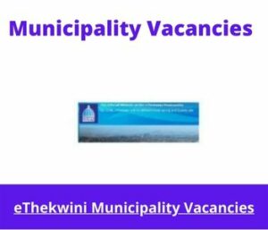X20 openings of eThekwini Municipality Vacancies 2024, Get for Government Jobs with Diplom VacanciesThekwini Municipality Vacancies 2024, Get for Government Jobs with 2 Years relevant experience