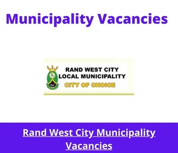 Latest X1 openings of Rand West City Municipality Vacancies 2024, Get for Government Jobs with National Certificate in Office Management