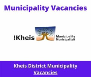 x1 Openings of Kheis Municipality Vacancies 2024, Get for Government Jobs with Bachelor’s Degree in Public Administration