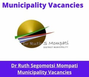 x1 Openings of Dr Ruth Segomotsi Mompati Municipality Vacancies 2024, Get for Government Jobs with Bachelor’s Degree