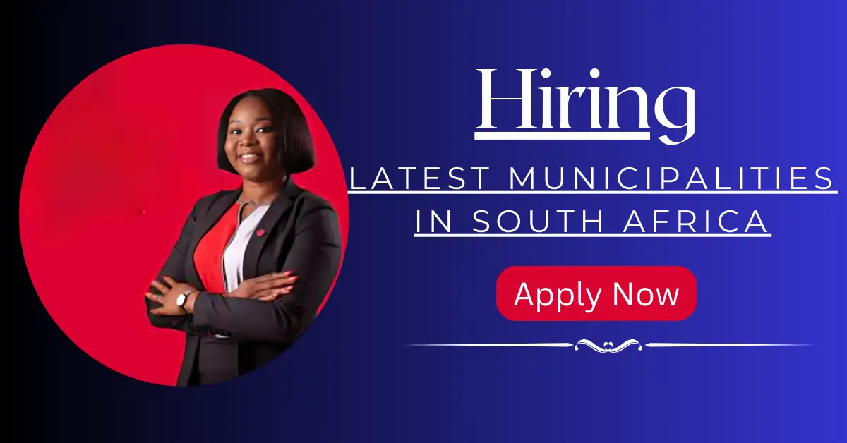 Latest Municipalities Vacancies Released in South Africa on 29 October 2024 - Apply Now