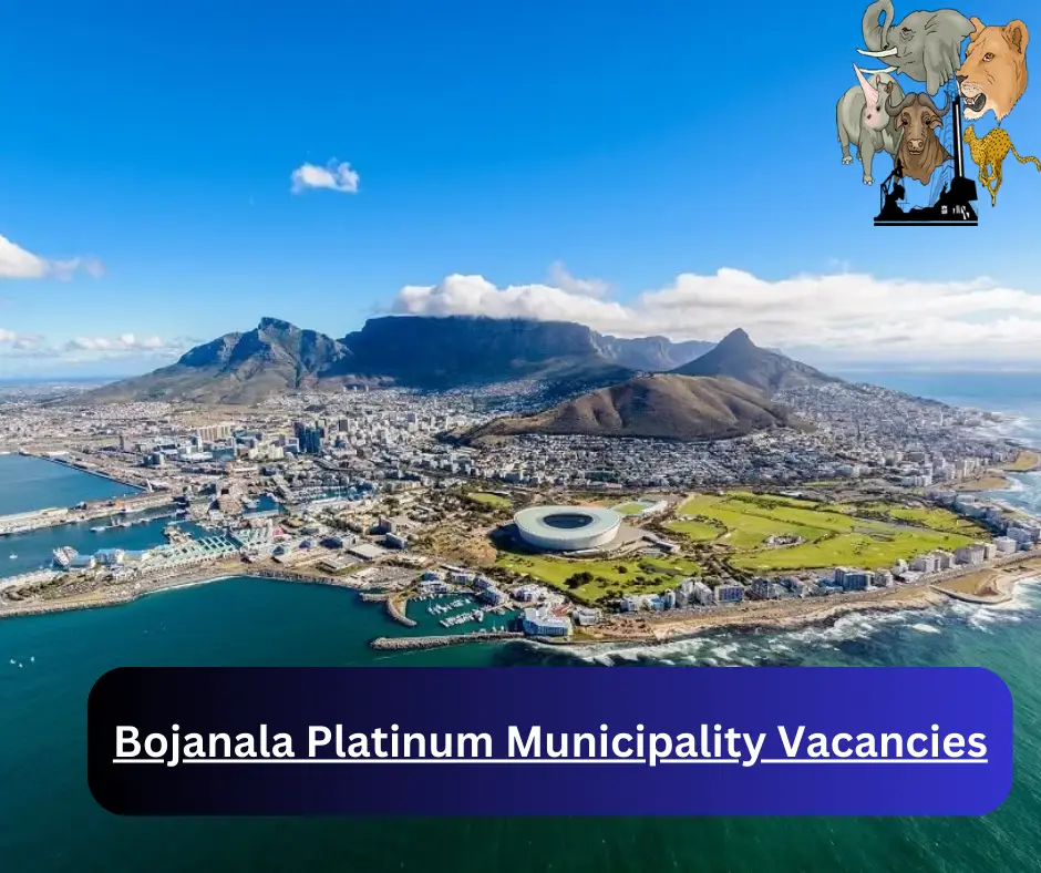 x1 Bojanala Platinum Municipality Vacancies 2024 @bojanala.gov.za Career Opportunities