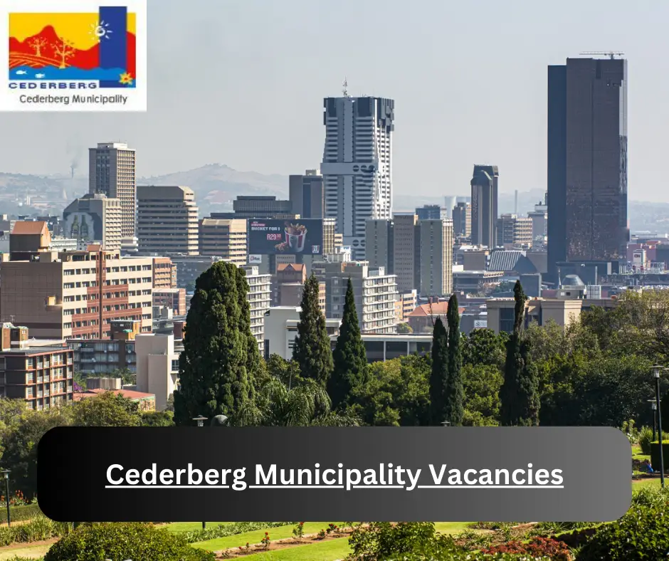 x4 Cederberg Municipality Vacancies 2025 @www.cederbergmun.gov.za Career Opportunities