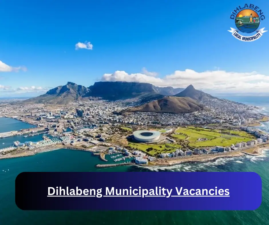 x1 Dihlabeng Municipality Vacancies 2025 @www.dihlabeng.gov.za Career Opportunities