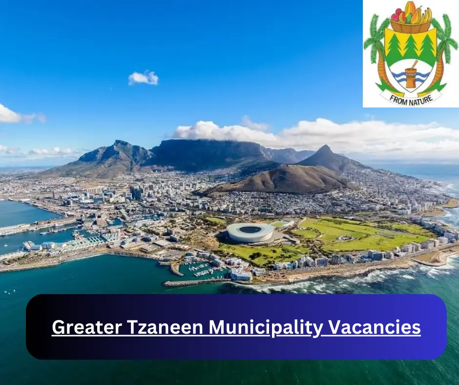 x1 Greater Tzaneen Municipality Vacancies 2024 @www.greatertzaneen.gov.za Career Opportunities