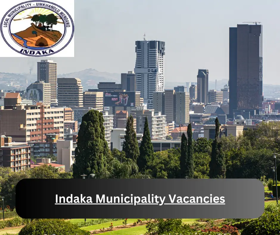 x1 Indaka Municipality Vacancies 2024 @www.indaka.gov.za Career Opportunities