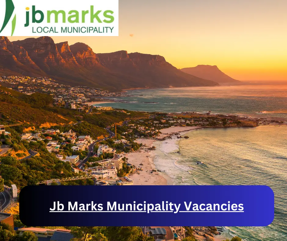 x1 JB Marks Municipality Vacancies 2024 @www.jbmarks.co.za Career Opportunities