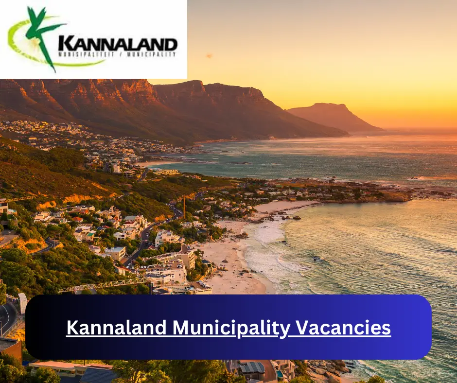 x1 Kannaland Municipality Vacancies 2024 @www.kannaland.gov.za Career Opportunities