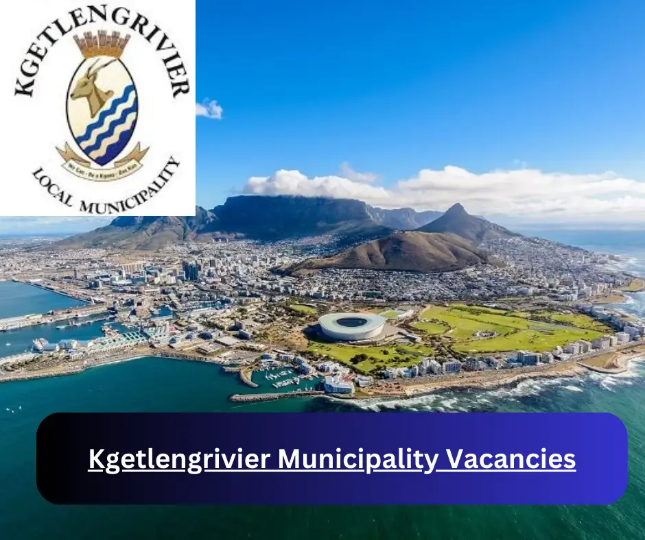 x1 Kgetlengrivier Municipality Vacancies 2024 @www.kgetlengrivier.gov.za Career Opportunities