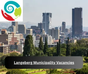 x6 Langeberg Municipality Vacancies 2025 @www.langeberg.gov.za Career Opportunities