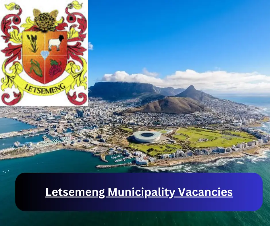 x1 Letsemeng Municipality Vacancies 2025 @www.letsemeng.fs.gov.za Career Opportunities