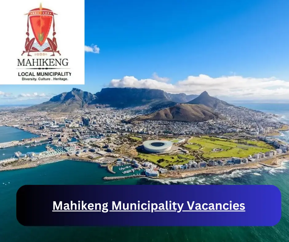 x4 Mahikeng Municipality Vacancies 2024 @www.mahikeng.gov.za Career Opportunities