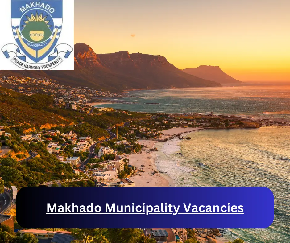 x1 Makhado Municipality Vacancies 2024 @www.makhado.gov.za Career Opportunities