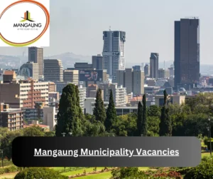 x5 Mangaung Municipality Vacancies 2025 @www.mangaung.co.za Career Opportunities