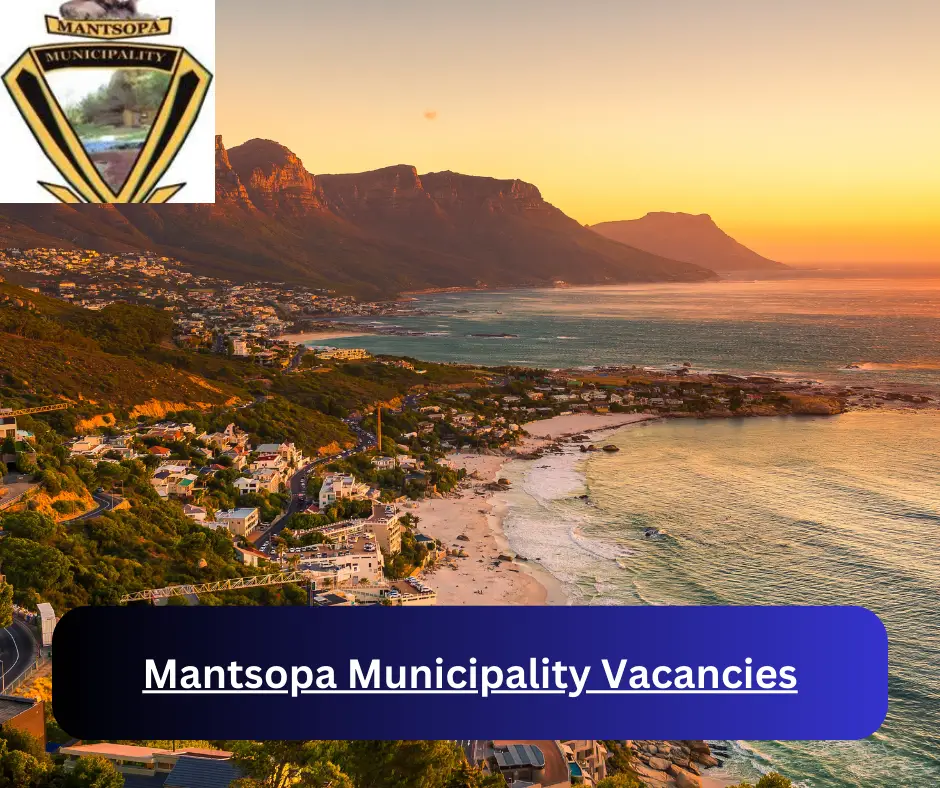x1 Mantsopa Municipality Vacancies 2025 @www.mantsopa.fs.gov.za Career Opportunities