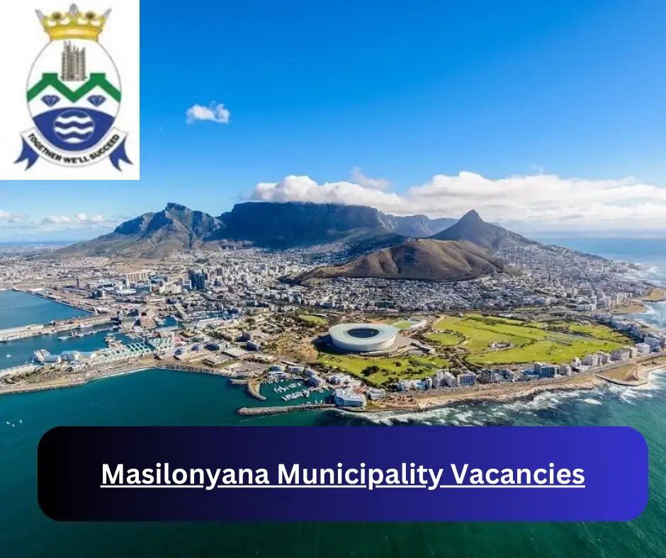 x1 Masilonyana Municipality Vacancies 2025 @www.masilonyana.fs.gov.za Career Opportunities
