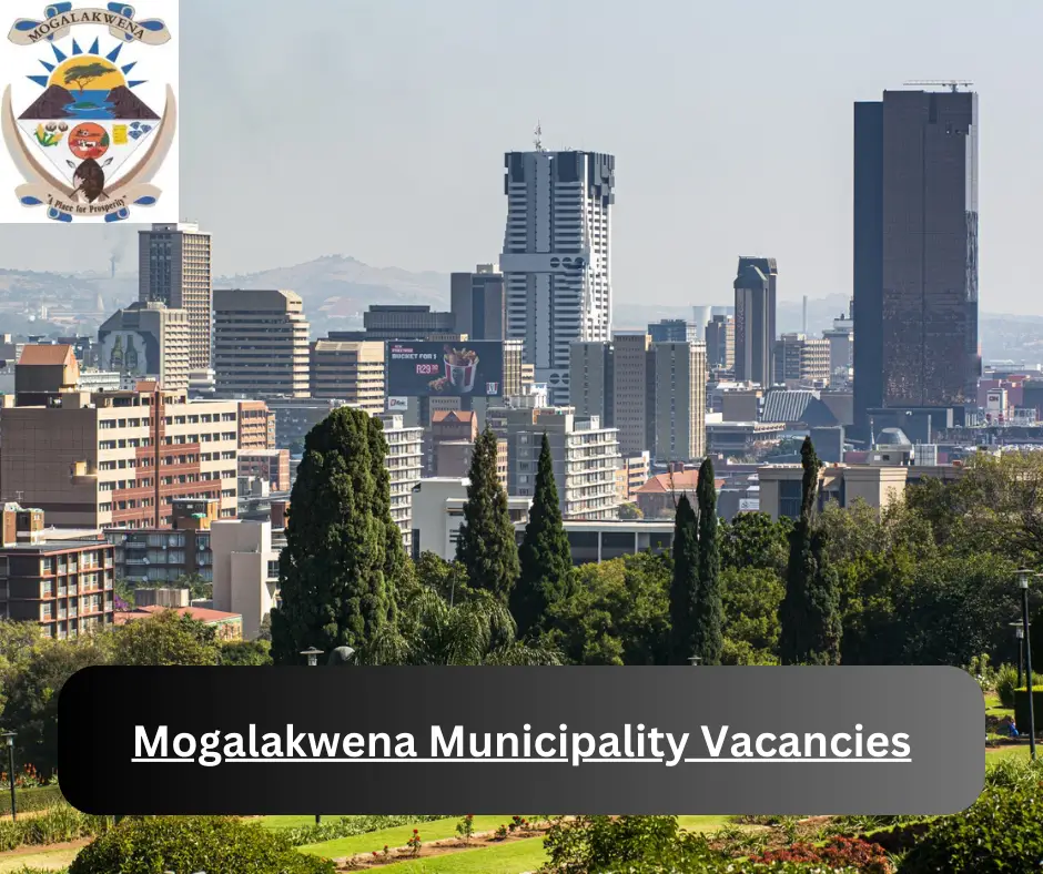 x1 Mogalakwena Municipality Vacancies 2024 @www.mogalakwena.gov.za Career Opportunities