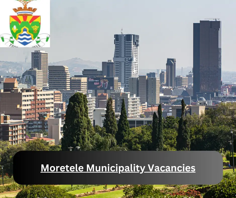 x1 Moretele Municipality Vacancies 2024 @moretele.gov.za Career Opportunities