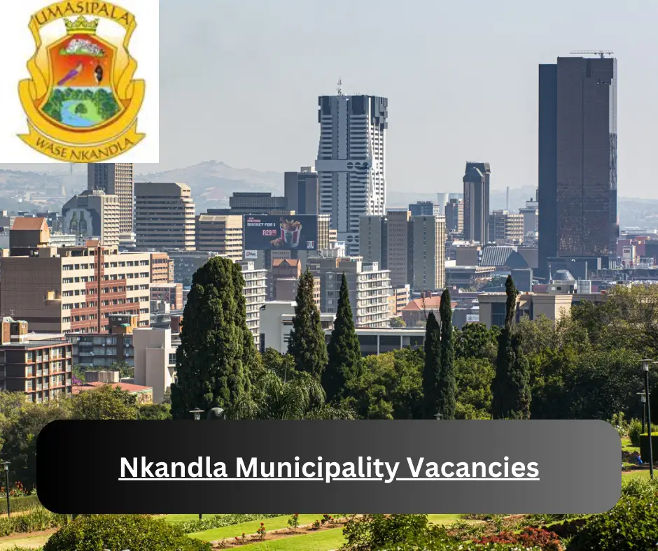 x1 Nkandla Municipality Vacancies 2025 @nkandla.gov.za Career Opportunities