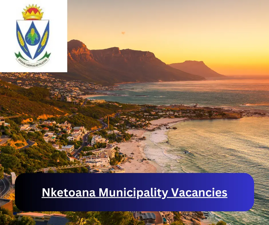 x1 Nketoana Municipality Vacancies 2024 @www.nketoana.fs.gov.za Career Opportunities