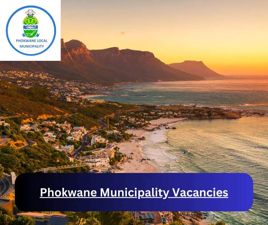 x1 Phokwane Municipality Vacancies 2024 @www.phokwane.gov.za Career Opportunities