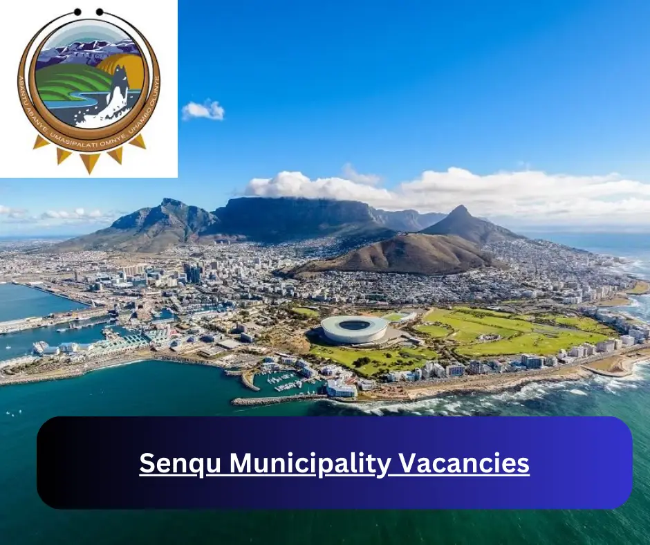 x1 Senqu Municipality Vacancies 2024 @www.senqu.gov.za Career Opportunities