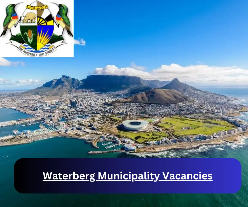 x1 Waterberg Municipality Vacancies 2024 @www.waterberg.gov.za Career Opportunities