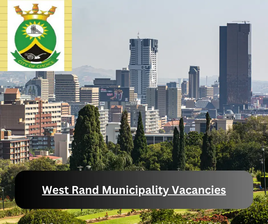 x1 West Rand Municipality Vacancies 2024 @www.wrdm.gov.za Career Opportunities