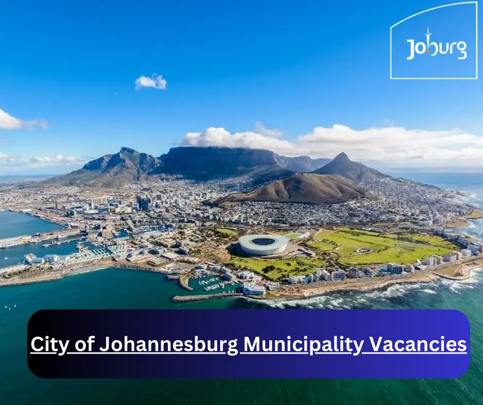 x2 City of Johannesburg Municipality Vacancies 2024