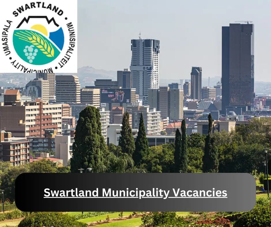 x1 Swartland Municipality Vacancies 2024 @www.swartland.org.za Career Opportunities