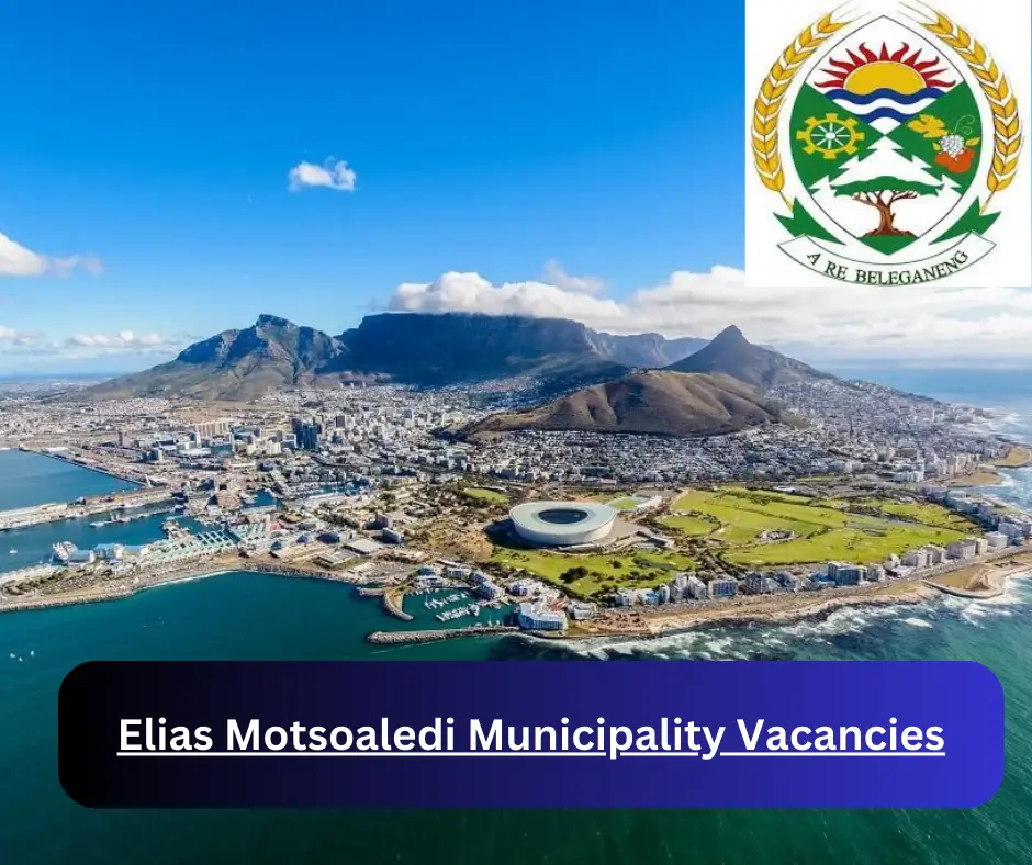 x1 Elias Motsoaledi Municipality Vacancies 2024 @www.eliasmotsoaledi.gov.za Career Opportunities