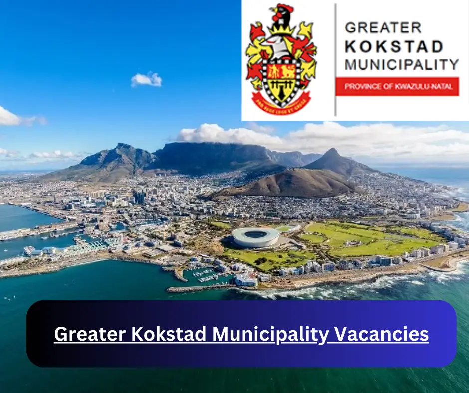 x1 Greater Kokstad Municipality Vacancies 2024 @www.kokstad.gov.za Career Opportunities