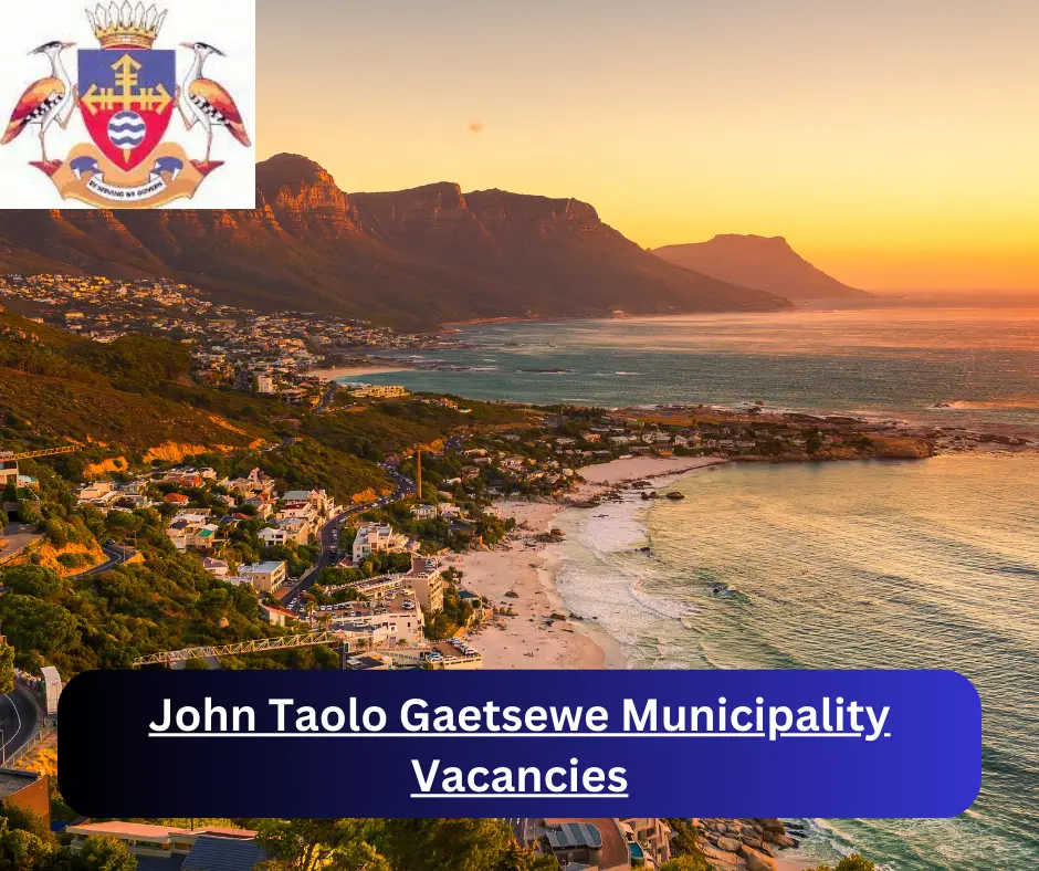 x1 John Taolo Gaetsewe Municipality Vacancies 2024 @taologaetsewe.gov.za Career Opportunities