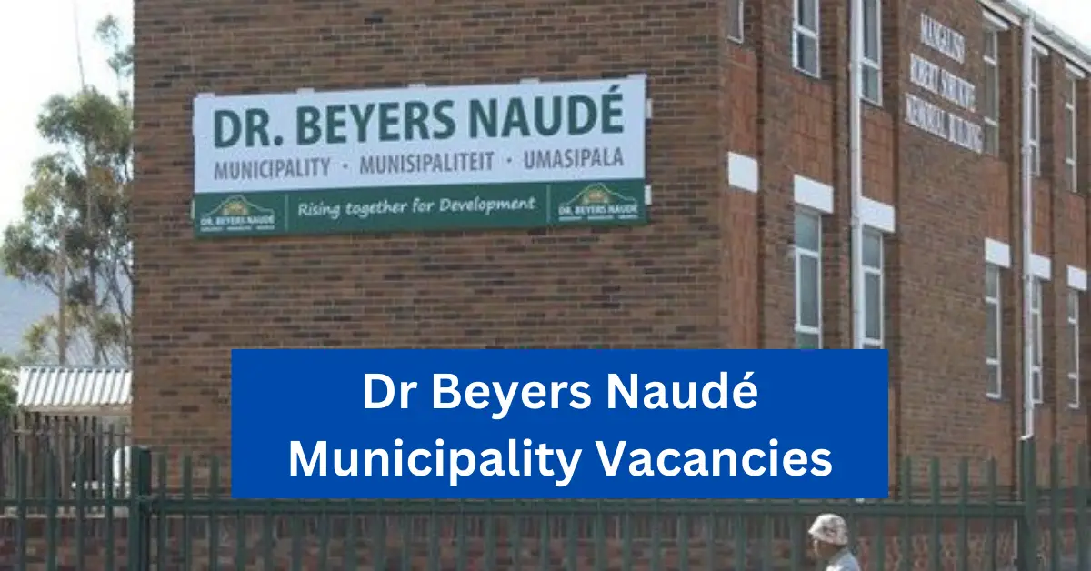 x1 Dr Beyers Naudé Municipality Vacancies 2025 @bnlm.gov.za Career Opportunities